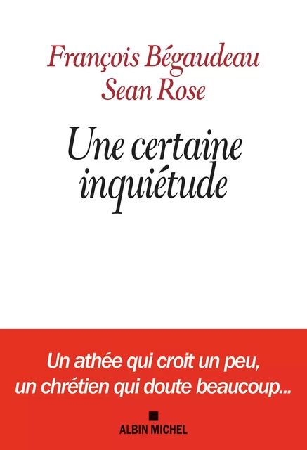 Une certaine inquiétude - François Bégaudeau, Sean James Rose - Albin Michel