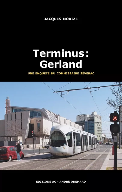 Terminus : Gerland - Jacques Morize - Éditions AO