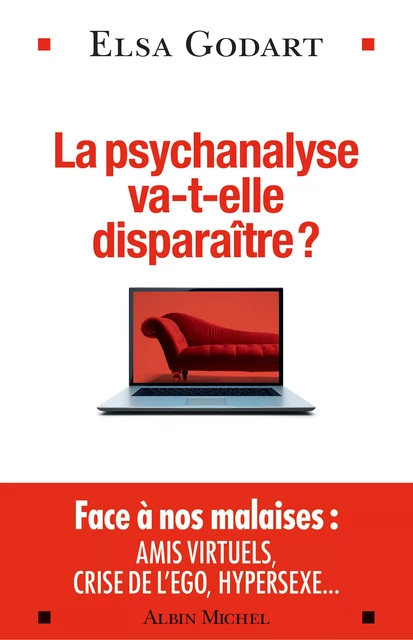 La Psychanalyse va-t-elle disparaître ? - Elsa Godart - Albin Michel