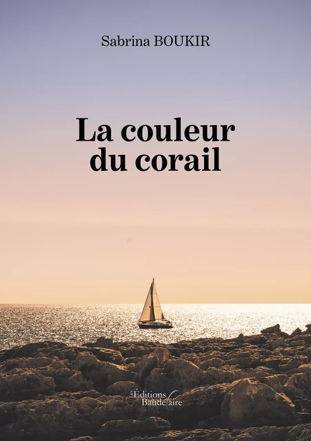 La couleur du corail - Sabrina Boukir - Éditions Baudelaire