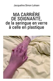 Ma carrière de soignante, de la seringue en verre à celle en plastique