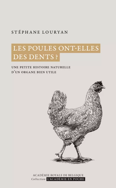 Les poules ont-elles des dents ? - Stéphane Louryan - Académie royale de Belgique