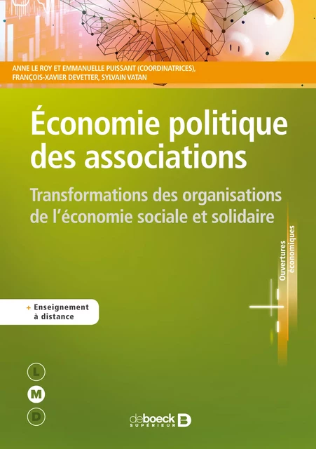 Economie politique des associations : Transformations des organisations de l'économie sociale et solidaire - François-Xavier Devetter, Anne Le Roy, Emmanuelle Puissant, Sylvain Vatan - De Boeck Supérieur