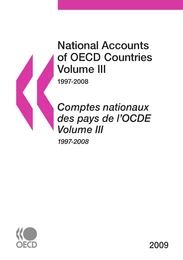 Comptes nationaux des pays de l'OCDE 2009, Volume IIIa, Volume IIIb