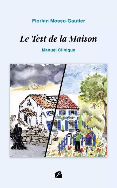 Le Test de la Maison - Florian Mosso-Gautier - Editions du Panthéon