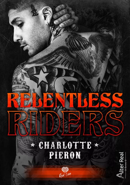 Relentless riders - Charlotte Pieron - Éditions Alter Real