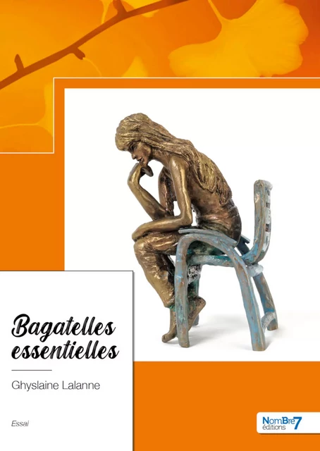 Bagatelles essentielles - Ghyslaine Lalanne - Nombre7 Editions