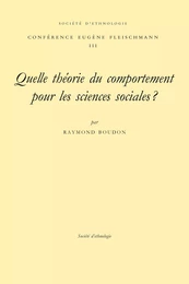 Quelle théorie du comportement pour les sciences sociales ?