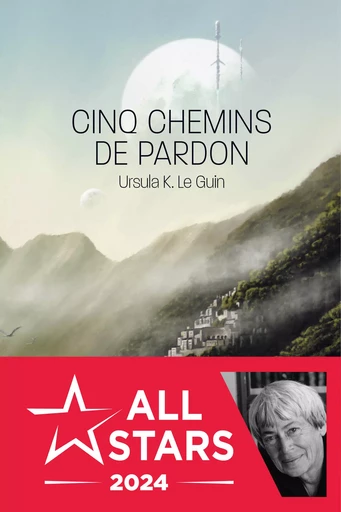 Cinq chemins de pardon - Ursula Le Guin - L'Atalante