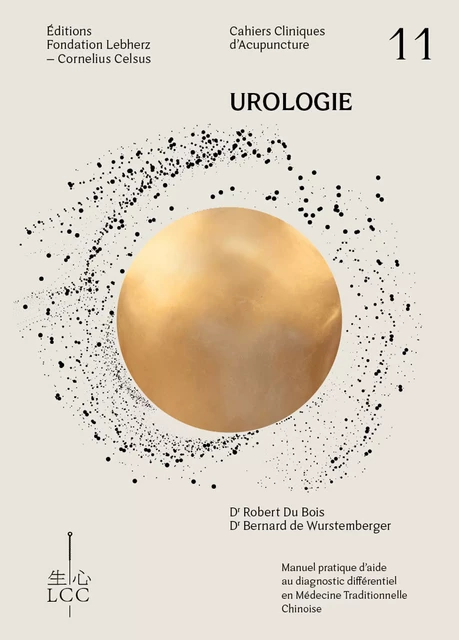 Urologie - Acupuncture - Dr Robert du Bois, Dr Bernard de Wurstemberger - Éditions Fondation LCC