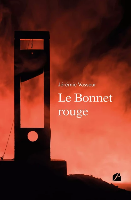 Le Bonnet rouge - Jérémie Vasseur - Editions du Panthéon