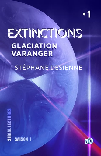 Glaciation Varanger - Stéphane Desienne - Les éditions du 38