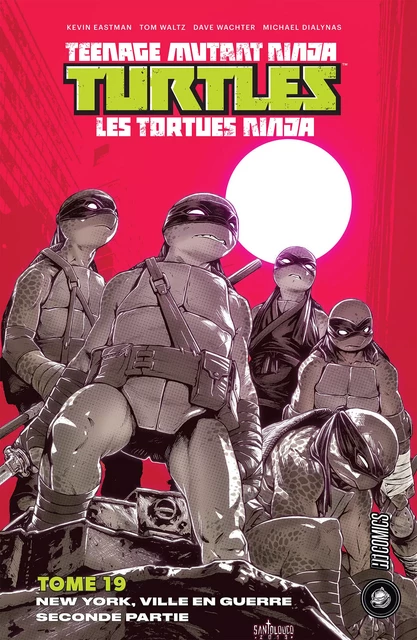 Les Tortues Ninja - TMNT, T19 : New York Ville en guerre - Seconde partie - Tom Waltz, Kevin Eastman, Dave Wachter - HiComics