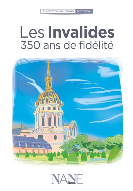 Les Invalides - Anne-Marie Balenbois - NANE Editions