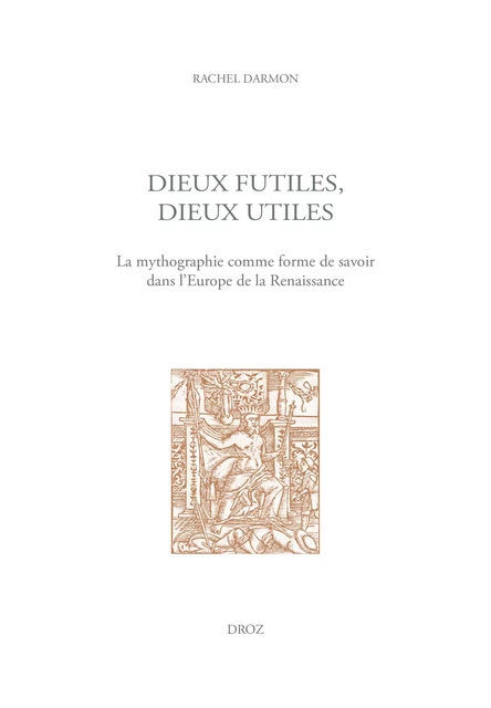 Dieux futiles, dieux utiles - Rachel Darmon - Librairie Droz