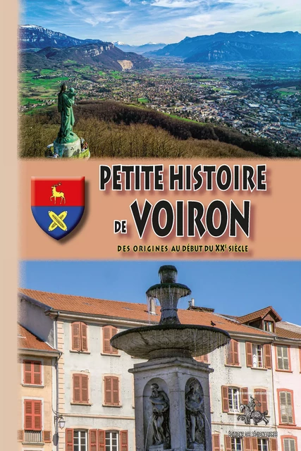 Histoire de Voiron - Urbain Tête - Editions des Régionalismes