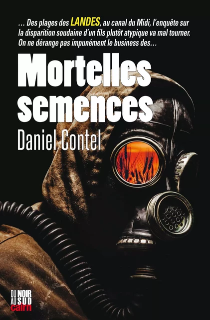 Mortelles semences - Daniel Contel - Éditions Cairn