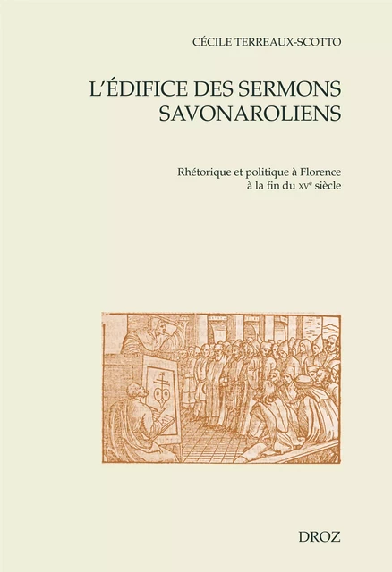 L'édifice des sermons savonaroliens - Cécile Terreaux-Scotto - Librairie Droz