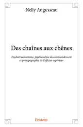 Des chaînes aux chênes