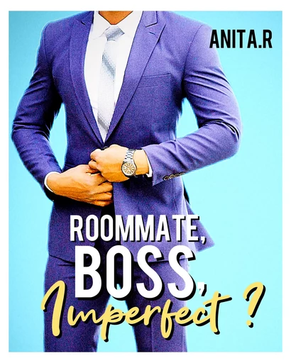 Roommate, Boss, Imperfect ? - Anita Roz - JL