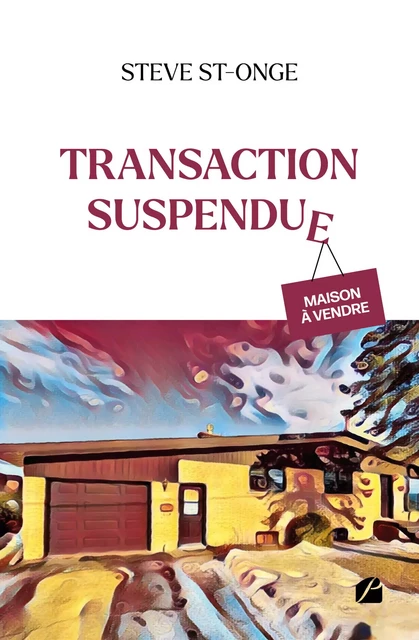 Transaction suspendue - Steve St-Onge - Editions du Panthéon