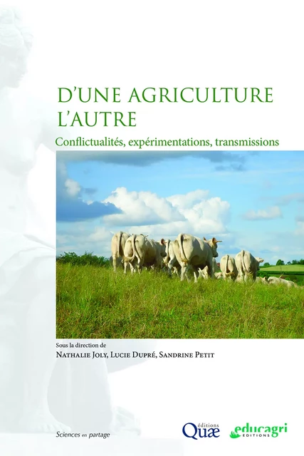 D'une agriculture l'autre - Joly Nathalie, Dupre Lucie, Petit Sandrine - Éducagri éditions