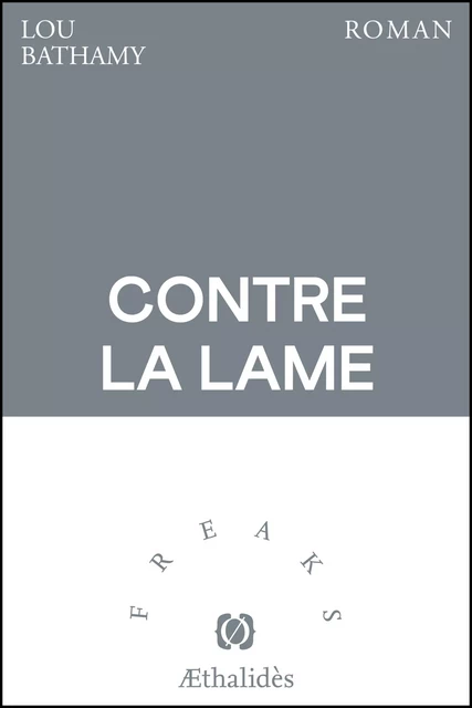 Contre la lame - Lou Bathamy - Aethalides