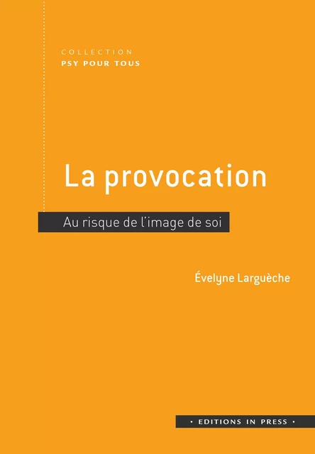 La provocation - Évelyne Larguèche - Éditions In Press