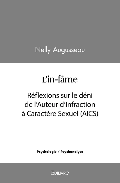 L’in-fâme - Nelly Augusseau - Editions Edilivre