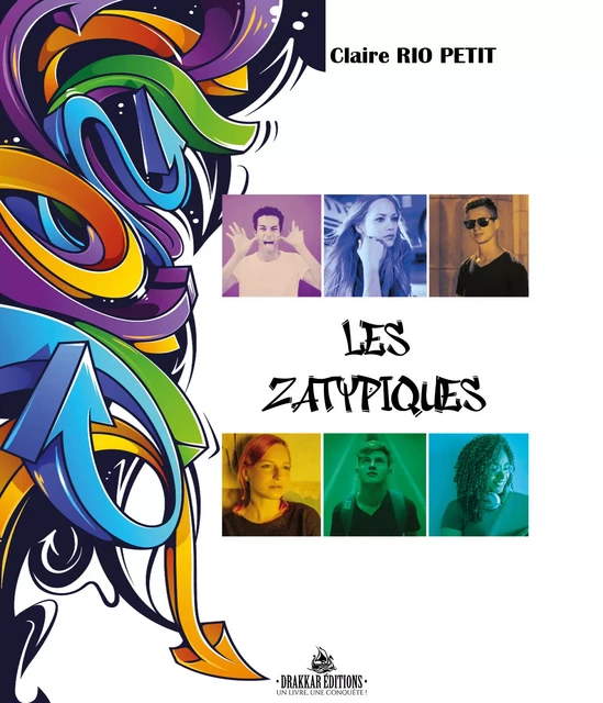 Les Zatypiques - Claire Rio Petit - DRAKKAR EDITIONS