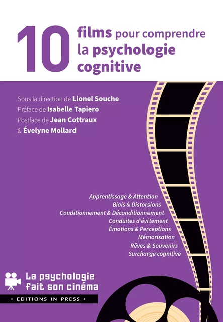 10 films pour comprendre la psychologie cognitive - Sous la Direction de Lionel Souche - Préface Isabelle Tapiero - Postface de Jean Cottraux & Évelyne Mollard - Éditions In Press