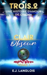 Trois.2 : Clair Obscur