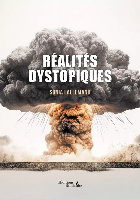 Réalités dystopiques - Lallemand Sonia - Éditions Baudelaire