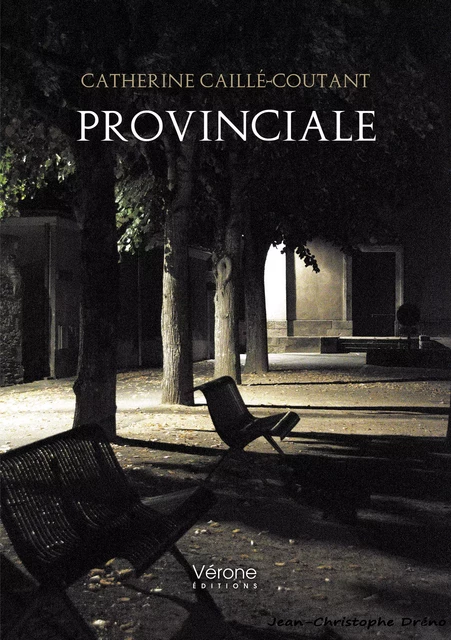 Provinciale - Catherine Caillé-Coutant - Editions Vérone