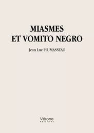 Miasmes et vomito negro