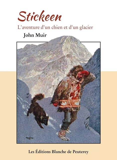 Stickeen - John Muir - Les Editions Blanche de Peuterey