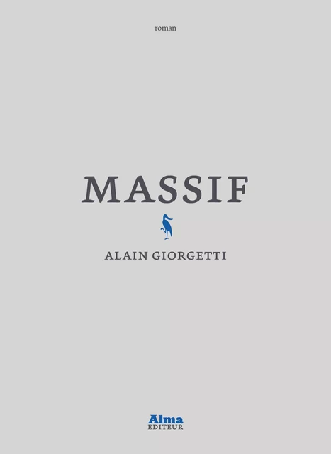 Massif - Alain Giorgetti - Alma Editeur