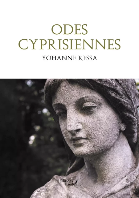 Odes cyprisiennes - Kessa Yohanne - Éditions Baudelaire