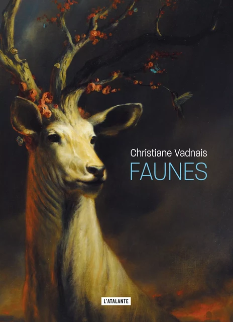 Faunes - Christiane Vadnais - L'Atalante