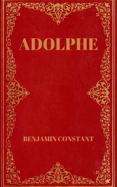 Adolphe - Benjamin Constant - Alicia Éditions