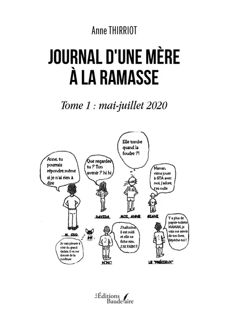 Journal d'une mère à la ramasse – Tome 1 : mai-juillet 2020 - Anne Thirriot - Éditions Baudelaire