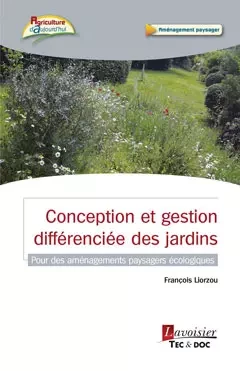 Conception et gestion différenciée des jardins - François LIORZOU - Tec & Doc