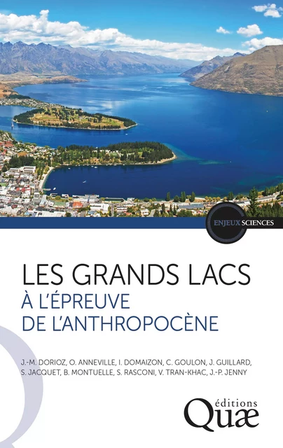 Les grands lacs - Jean-Marcel Dorioz, Orlane Anneville, Isabelle Domaizon, Chloé Goulon, Jean Guillard, Stéphan Jacquet, Bernard Montuelle, Serena Rasconi, Viet Tran-Khac, Jean-Philippe Jenny - Quae