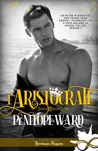 L'aristocrate - Penelope Ward - Collection Infinity