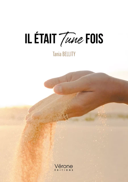 Il était Tune fois - Tania Bellity - Editions Vérone