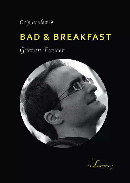 Bad and Breakfast - Gaëtan Faucer - Editions Lamiroy