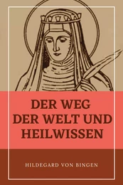 Der Weg der Welt und Heilwissen