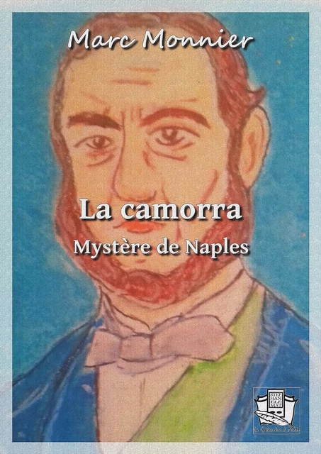 La camorra - Marc Monnier - La Gibecière à Mots