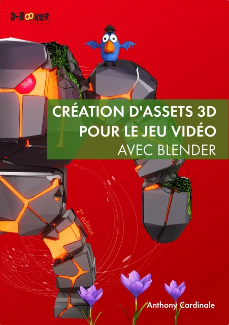 Création d'assets 3D pour le jeu vidéo avec Blender - Anthony Cardinale - Éditions D-BookeR