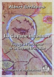 La Guyane inconnue